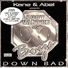 Click here to buy [Kane and Abel Presents: Most Wanted Boys] Down Bad Featuring Hit Singles... Don't Be....