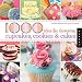 1,000 Ideas for Decorating Cupcakes, Cookies & Cakes (1000 Series) by Sandra Salamony, Gina M. Brown