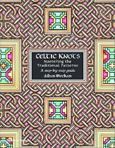 Celtic Knots: Mastering the Traditional Patterns (Celtic Design)