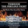 Through the Perilous Fight: Six Weeks That Saved the Nation