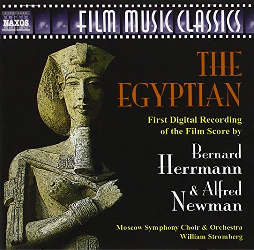 Egyptian: Film Music Classics Bernard Herrmann William T. Stromberg Moscow Symphony Orchestra Moscow Symphony Chorus