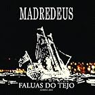 Click here to buy Faluas Do Tejo: Lisboa 2005 by Madredeus .