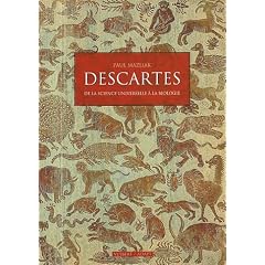Descartes : De la science universelle � la biologie