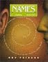 The Secret Universe of Names: The Dynamic Interplay of Names and Destiny