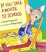 If You Take a Mouse to School (Paperback)