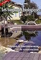 Les baignades biologiques : Principes de fonctionnement et de construction