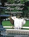 Grandmother's Hope Chest by Martha Campbell Pullen, Ph.D.