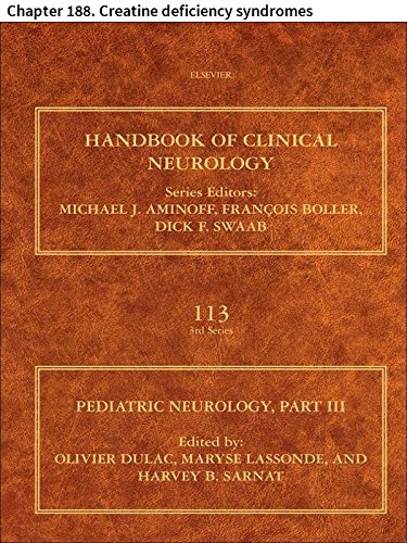 Pediatric Neurology Part III: Chapter 188. Creatine deficiency syndromes (Handbook of Clinical Neurology)