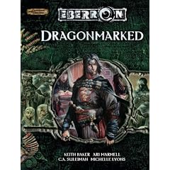 Dragonmarked (Dungeons & Dragons d20 3.5 Fantasy Roleplaying, Eberron Supplement)