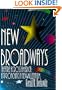 New Broadways: Theatre Across America: Approaching a New Millennium