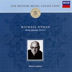 The British Music Collection: Michael Nyman - String Quartets