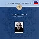 The British Music Collection: Michael Nyman - String Quartets