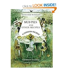 Mud Pies and Other Recipes: A Cookbook for Dolls