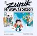 Zunik Dans Le Wawazonzon (Zunik, 5)