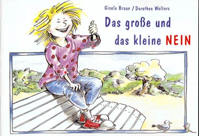 Das große und das kleine Nein by Gisela BraunDorothee Wolters