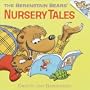 The Berenstain Bears' Nursery Tales