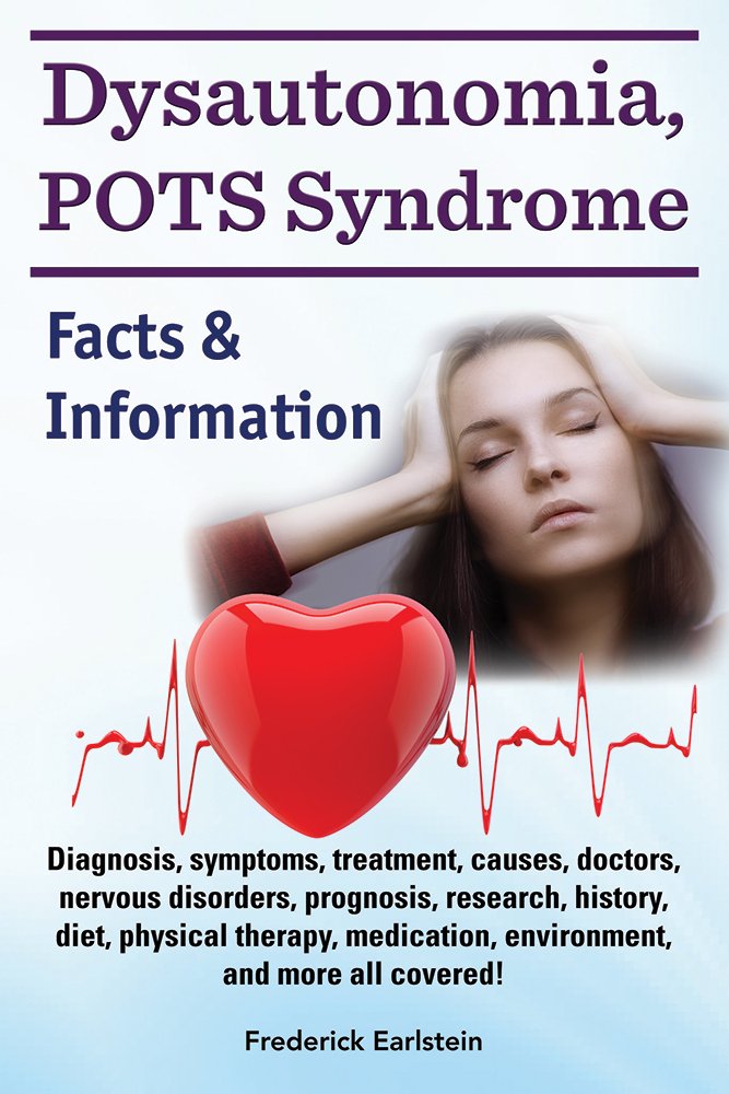 Dysautonomia, POTS Syndrome: Diagnosis, symptoms, treatment ...