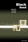Black Seed: Nature's Miracle Remedy