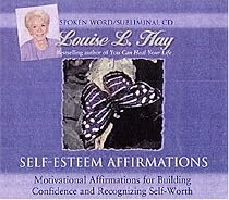 Self-Esteem Affirmations: Motivational Affirmations for Building Confidence and Recognizing Self-worth