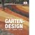 Gartendesign. klassisch - originell - kreativ