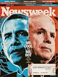Newsweek Magazine October 6, 2008 Mr. Cool Vs. Mr. Hot How They See the World
