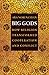 Big Gods: How Religion Transformed Cooperation and Conflict
