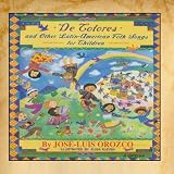 De Colores and Other Latin American Folk Songs ~ Jose-Luis Orozco
