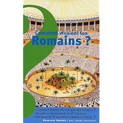 Comment vivaient les Romains ?
