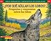 Por que aullan los lobos? (Preguntas y Respuestas de Scholastic)