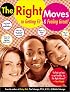 The Right Moves: to Getting Fit and Feeling Great