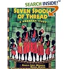 Seven Spools of Thread: A Kwanzaa Story by Angela Shelf Medearis and Daniel Minter