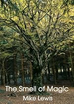 Click to Download Free Kindle Book -> The Smell of Magic (Short Story)