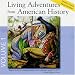 Living Adventures from American History, Album #1: 1-Paul Revere, 2-Valley Forge, 3-Molly Pitcher, 4-Nathan Hale (Living Adventures from American History, 2)