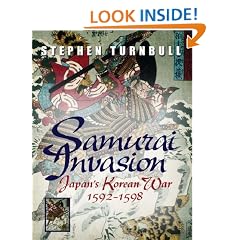 Samurai Invasion: Japan's Korean War 1592-1598 (Cassell Military)