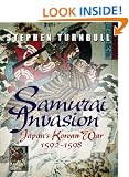 Samurai Invasion: Japan's Korean War 1592-1598 (Cassell Military)