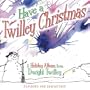 Have a Twilley Christmas (Expanded and Remastered)