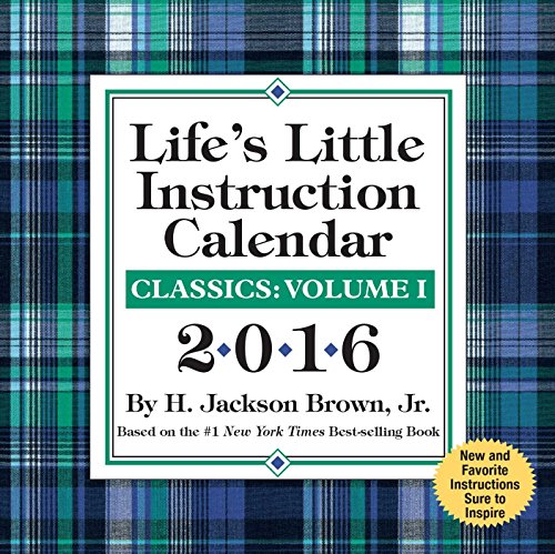 Life's Little Instruction 2016 Day-to-Day Calendar: Classics: Volume I