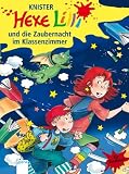 Hexe Lilli und die Zaubernacht im Klassenzimmer: Hexe Lilli f&uuml;r Erstleser - Knister