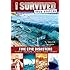 I Survived True Stories: Five Epic Disasters