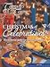 Christmas Celebrations: The Essential Guide for Festive Gatherings (Company's Coming Special Occasion)