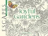 ESCAPES Joyful Gardens Coloring Book (Adult Coloring)