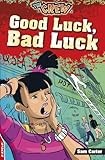 Good luck, bad luck