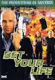 Bet Your Life