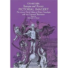 Baroque and Rococo Pictorial Imagery: The 1758-1760 Hertel Edition of Ripa's Iconologia with 200 Engraved Illustrations