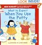 What to Expect When You Use the Potty (What to Expect Kids)