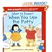 What to Expect When You Use the Potty (What to Expect Kids)