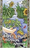 Baby's Stroll Through Nature