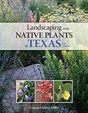 Landscaping with Native Plants of Texas - 2nd Edition