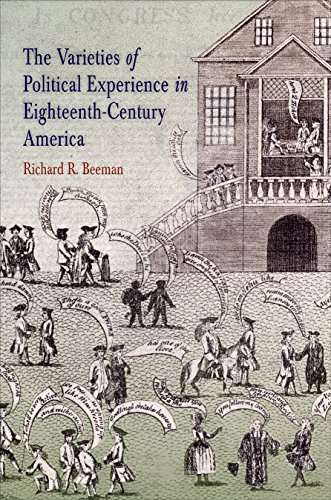 The Varieties of Political Experience in Eighteenth-Century America (Early American Studies)