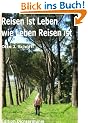 Reisen ist Leben wie Leben Reisen ist